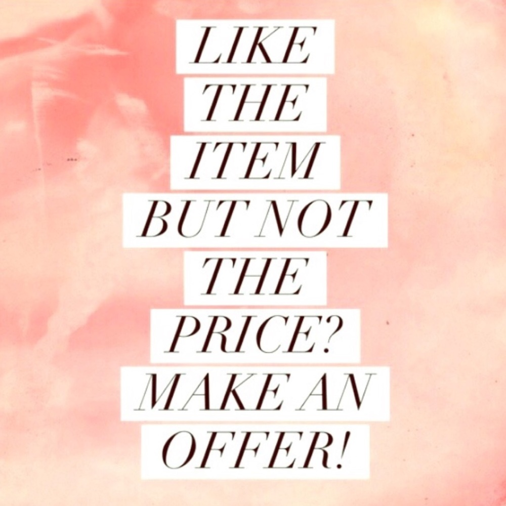 accepting ALL reasonable offers!